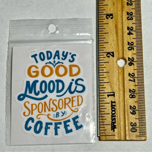 Glossy Sticker Decal Today’s Good Mood Sponsored By Coffee Sticker Cabana NEW - Picture 4 of 4